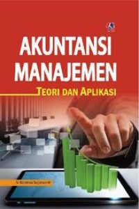 Akuntansi Manajemen: Teori dan Aplikasi
