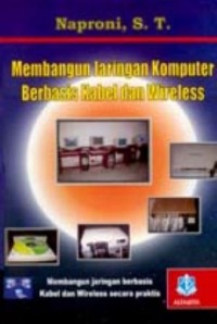 Membangun Jaringan Komputer Berbasis Kabel dan Wireless