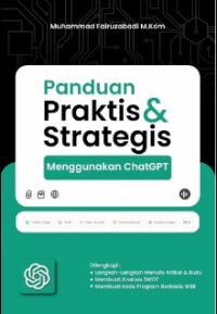 Panduan Praktis & Strategis Menggunakan ChatGPT
